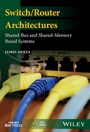 Switch/Router Architectures: Shared-Bus and Shared-Memory Based Systems