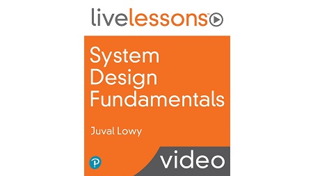 System Design Fundamentals LiveLessons