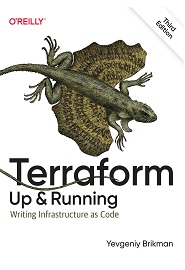 Terraform: Up and Running: Writing Infrastructure as Code, 3rd Edition