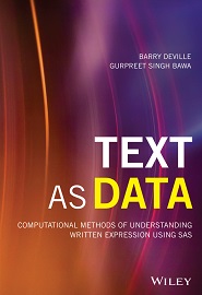 Text as Data: Computational Methods of Understanding Written Expression Using SAS