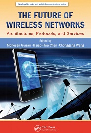 The Future of Wireless Networks: Architectures, Protocols, and Services