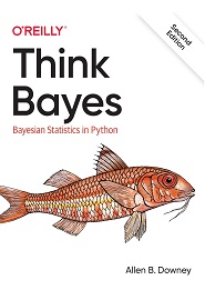 Think Bayes: Bayesian Statistics in Python, 2nd Edition