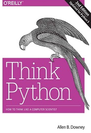Think Python: How to Think Like a Computer Scientist, 2nd Edition