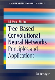 Tree-Based Convolutional Neural Networks: Principles and Applications