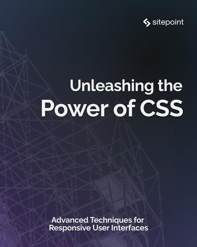 Unleashing the Power of CSS