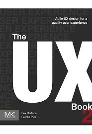 The UX Book: Agile UX Design for a Quality User Experience, 2nd Edition