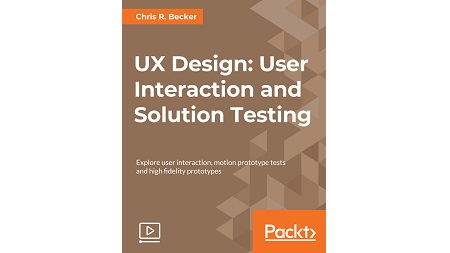 UX Design: User Interaction and Solution Testing