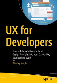 UX for Developers: How to Integrate User-Centered Design Principles Into Your Day-to-Day Development Work