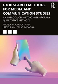 UX Research Methods for Media and Communication Studies: An Introduction to Contemporary Qualitative Methods