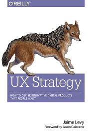 UX Strategy: How to Devise Innovative Digital Products that People Want