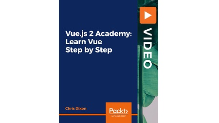 Vue.js 2 Academy: Learn Vue Step by Step