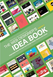 Web Designer’s Idea Book, Volume 4: Inspiration from the Best Web Design Trends, Themes and Styles