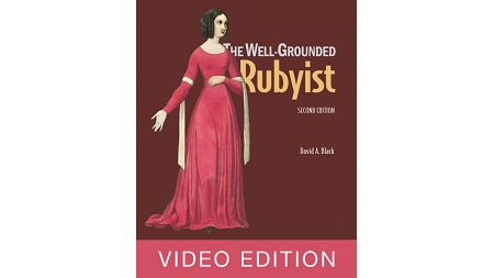 The Well-Grounded Rubyist, 2nd Video Edition