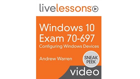 Windows 10 Exam 70-697: Configuring Windows Devices