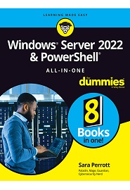 Windows Server 2022 & Powershell All-in-One For Dummies