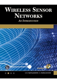 Wireless Sensor Networks: Architecture – Applications – Advancements
